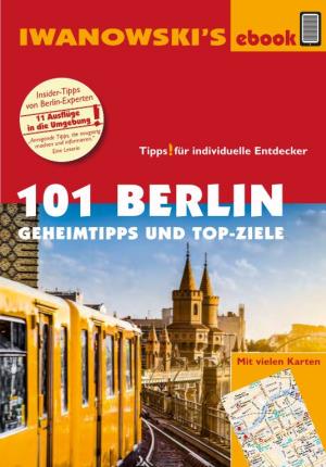 101 Berlin Geheimtipps Und Top-Ziele