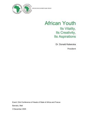 African Youth Its Vitality, Its Creativity, Its Aspirations
