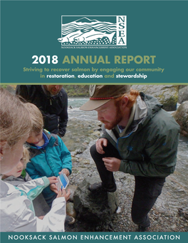 2018 ANNUAL REPORT Striving to Recover Salmon by Engaging Our Community in Restoration, Education and Stewardship