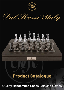Product Catalogue Staunton Chess Set Staunton Chess Set on Chess Box 20” with Drawers on Chess Box 16” with Drawers L2209DR L2204DR
