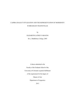 CAIPIRA DIALECT STYLIZATION and the REPRESENTATION of MODERNITY in BRAZILIAN TELENOVELAS by ELIZABETH LATHEY FARACINI B.A., Mi