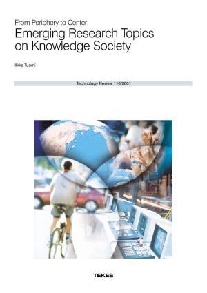 From Periphery to Center: Emerging Research Topics on Knowledge Society