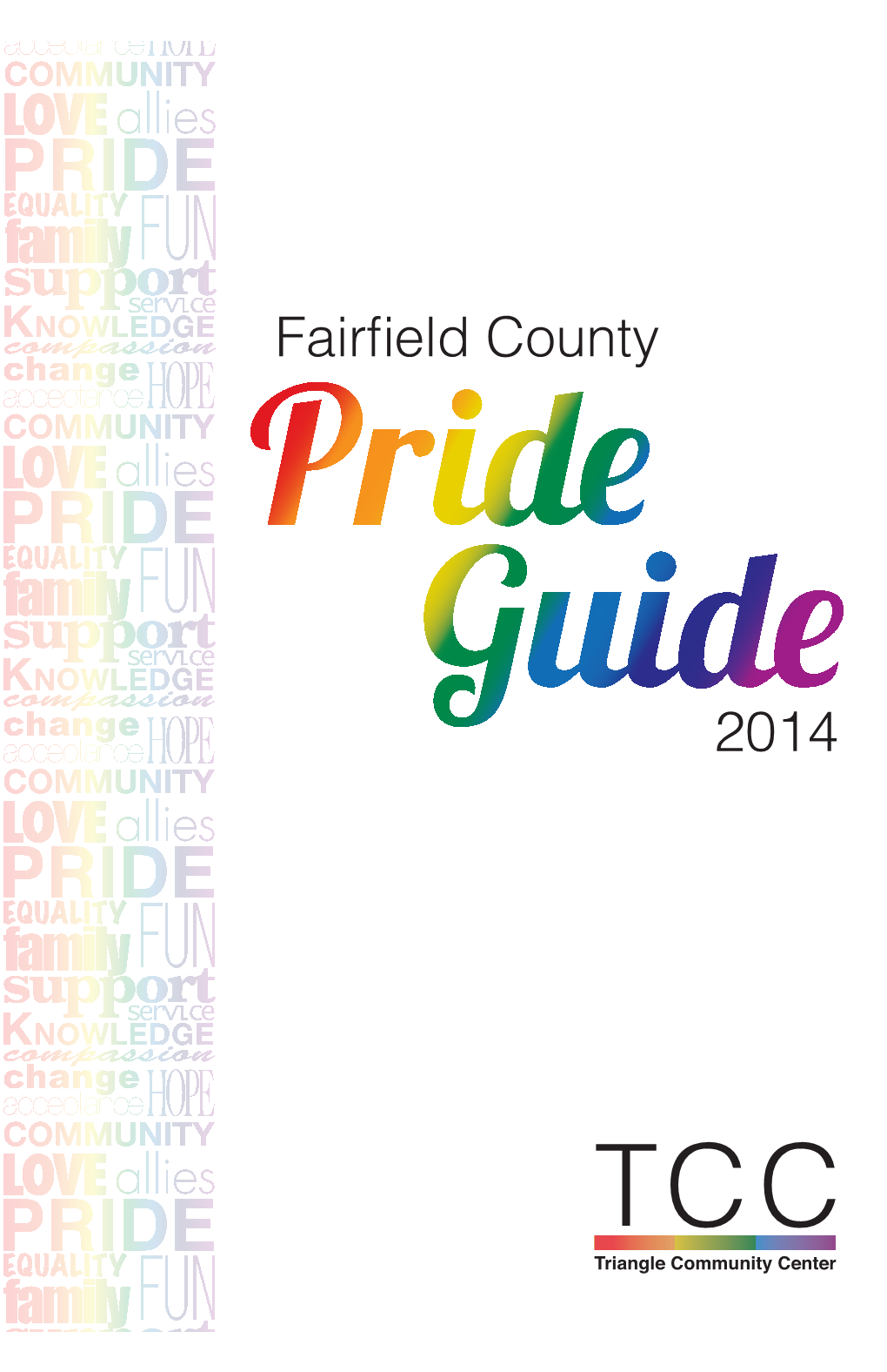Fairfield County Pride Guide 2014 Dear Friends