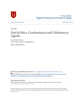 Pearl of Africa: Condemnation and Celebration in Uganda Marcella AM Mcgill Ursinus College, Marcella.Am.Mcgill@Gmail.Com Adviser: Edward Onaci