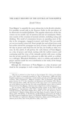 The Early History of the Liturgy of Yom Kippur Joseph Tabory Yom Kippur1 Is Arguably the Most Solemn Day in the Jewish Calendar