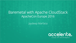 Baremetal with Apache Cloudstack Apachecon Europe 2016