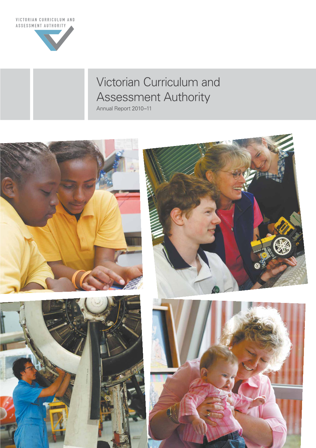 Victorian Curriculum and Assessment Authority Annual Report 2010–11 Published by the Victorian Curriculum and Assessment Authority