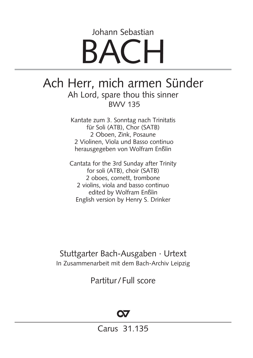 Ach Herr, Mich Armen Sünder Ah Lord, Spare Thou This Sinner BWV 135