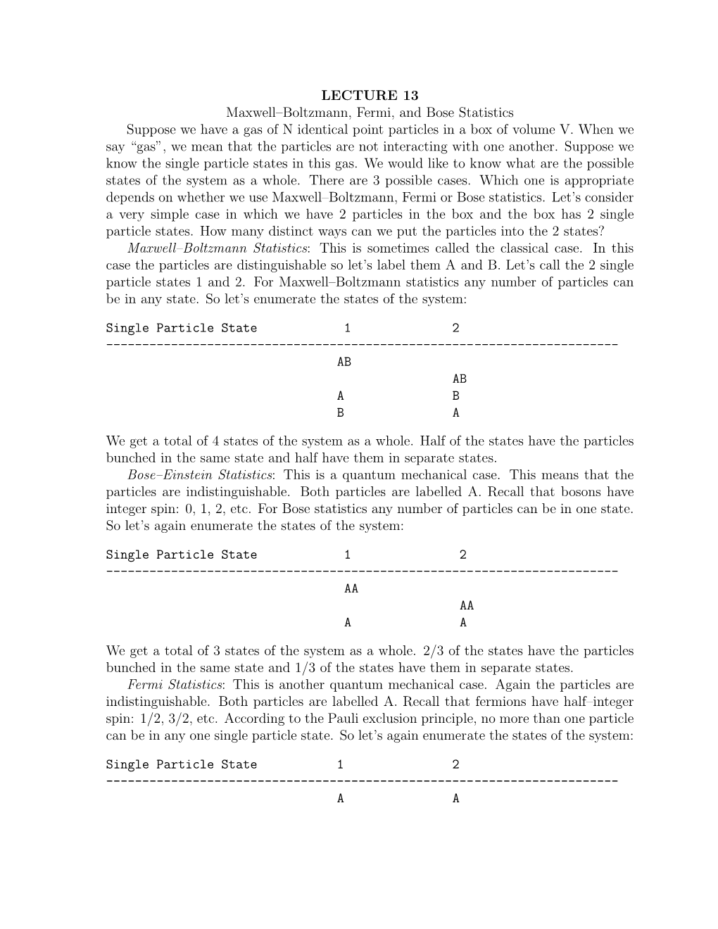 LECTURE 13 Maxwell–Boltzmann, Fermi, and Bose Statistics Suppose We Have a Gas of N Identical Point Particles in a Box of Volume V