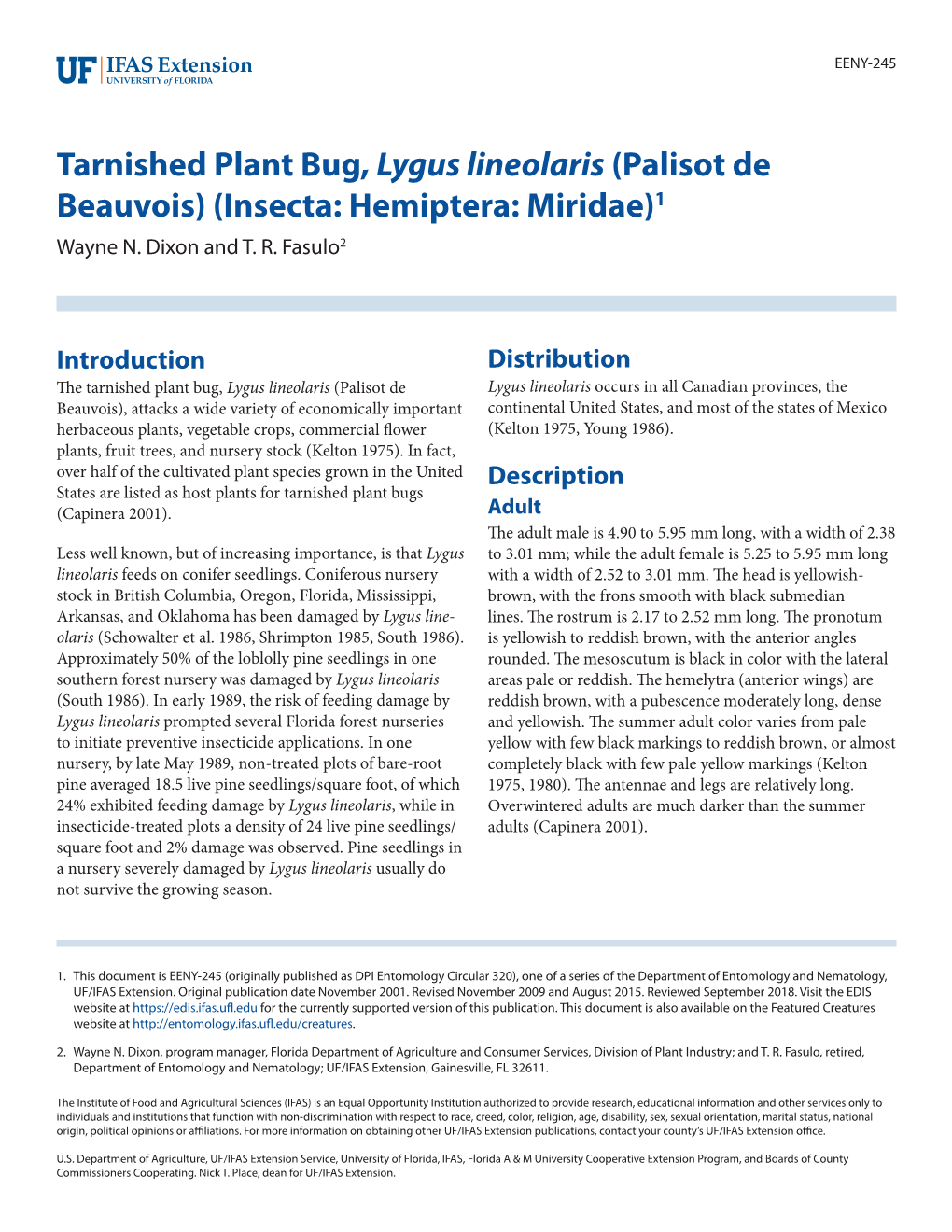 Tarnished Plant Bug, Lygus Lineolaris (Palisot De Beauvois) (Insecta: Hemiptera: Miridae)1 Wayne N