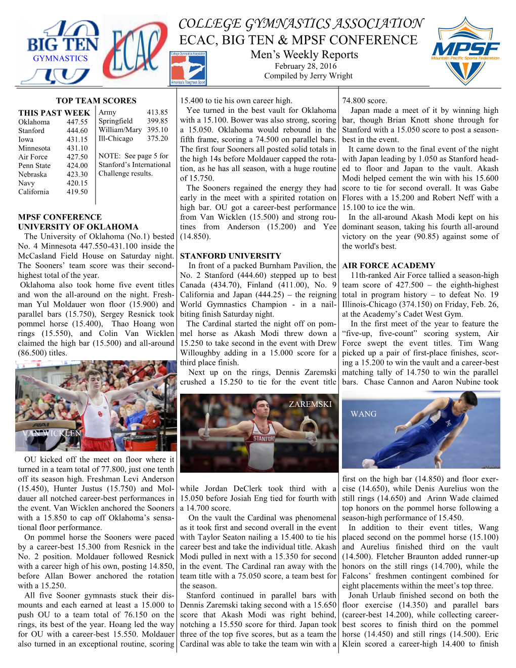 COLLEGE GYMNASTICS ASSOCIATION ECAC, BIG TEN & MPSF CONFERENCE GYMNASTICS Men’S Weekly Reports February 28, 2016 Compiled by Jerry Wright