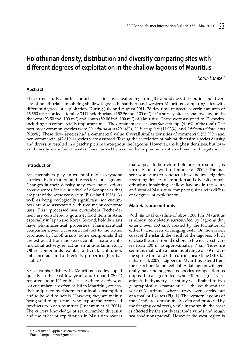 Holothurian Density, Distribution and Diversity Comparing Sites with Different Degrees of Exploitation in the Shallow Lagoons of Mauritius Katrin Lampe1*