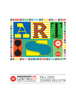 FALL 2020 COURSE BULLETIN School of Visual Arts Division of Continuing Education Fall 2020