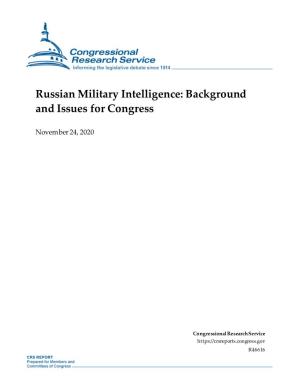 Russian Military Intelligence: Background and Issues for Congress