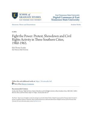 Protest, Showdown and Civil Rights Activity in Three Southern Cities, 1960-1965. Kyle Thomas Scanlan East Tennessee State University