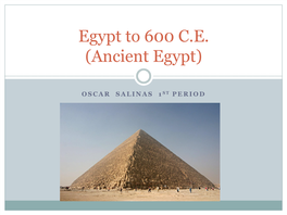 Egypt to 600 C.E. (Ancient Egypt)