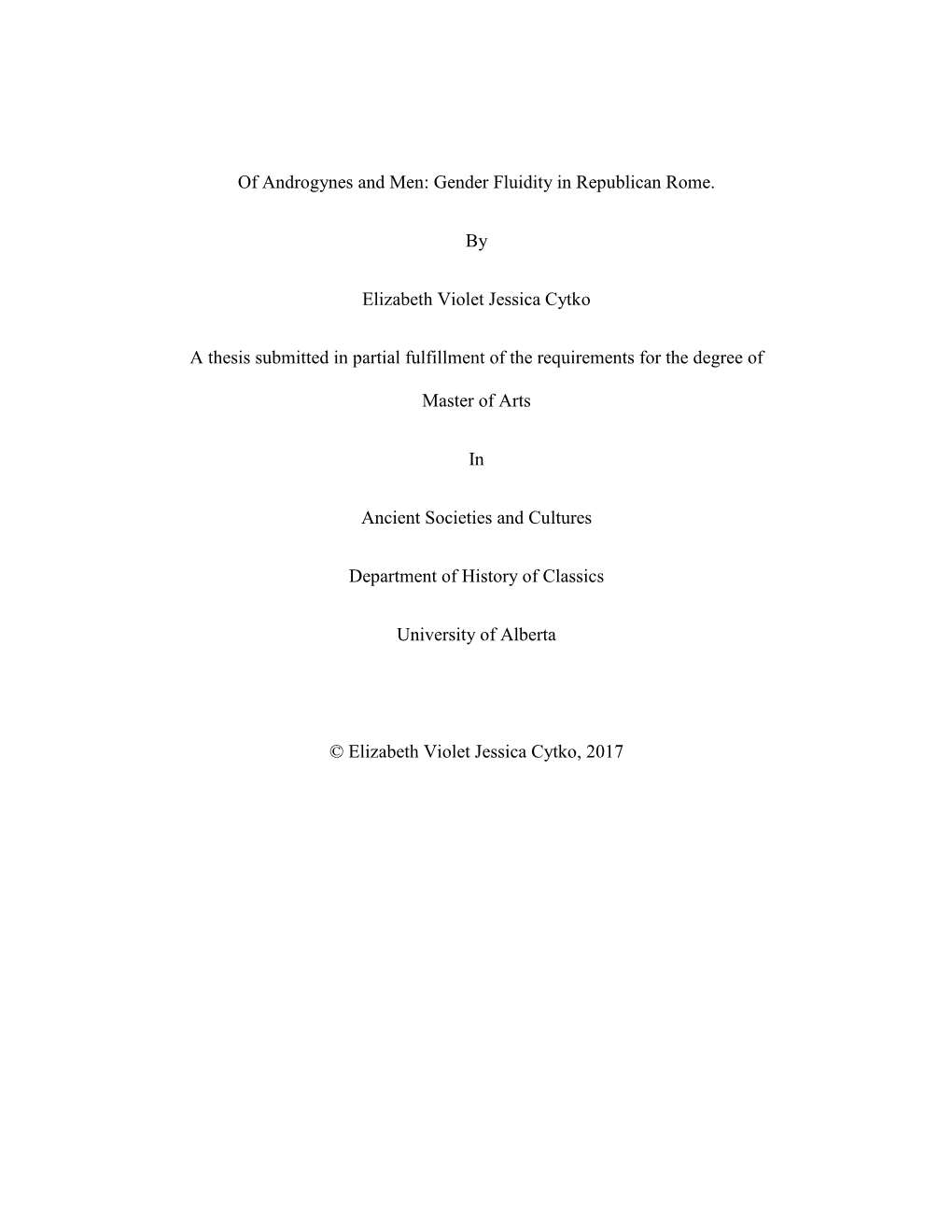 Gender Fluidity in Republican Rome. by Elizabeth Violet Jessica Cytko a Thesis Submitted in Partial Fulfi