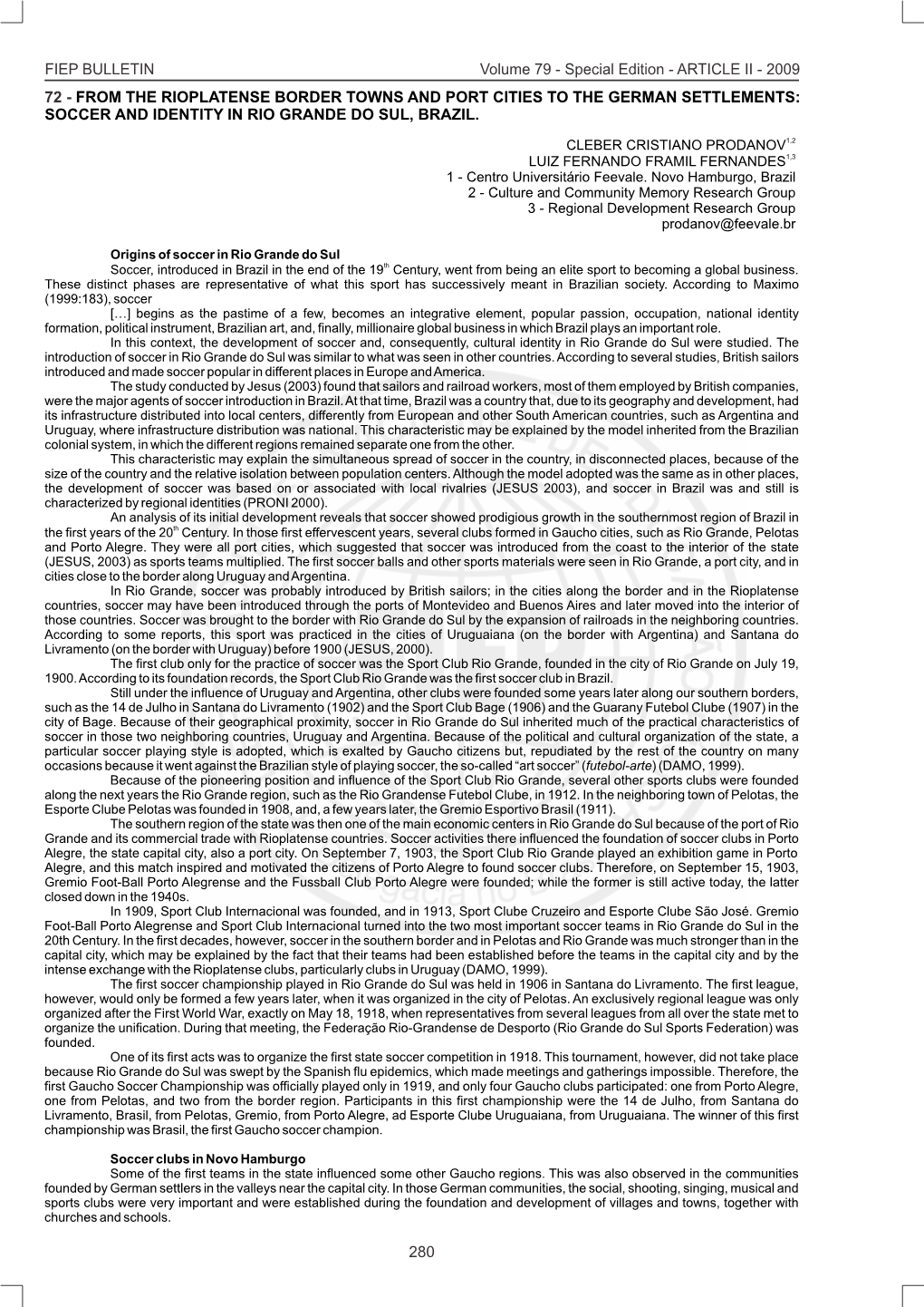 72 - from the Rioplatense Border Towns and Port Cities to the German Settlements: Soccer and Identity in Rio Grande Do Sul, Brazil