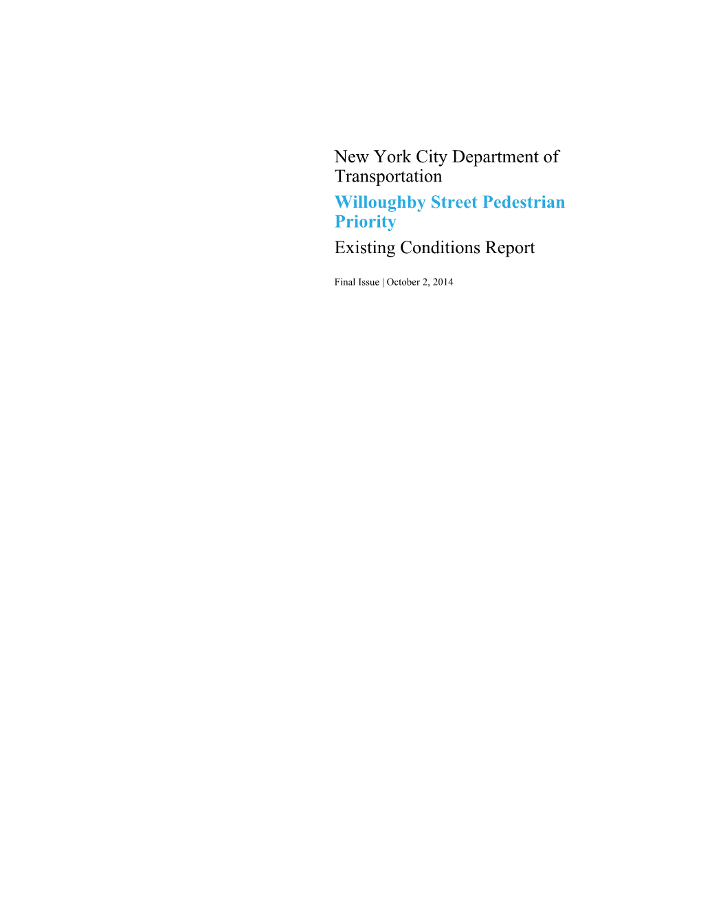New York City Department of Transportation Willoughby Street Pedestrian Priority Existing Conditions Report