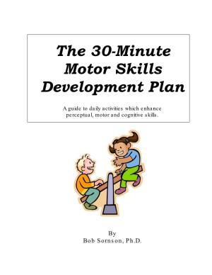 The 30-Minute Motor Skills Development Plan