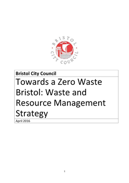 Towards a Zero Waste Bristol: Waste and Resource Management Strategy April 2016