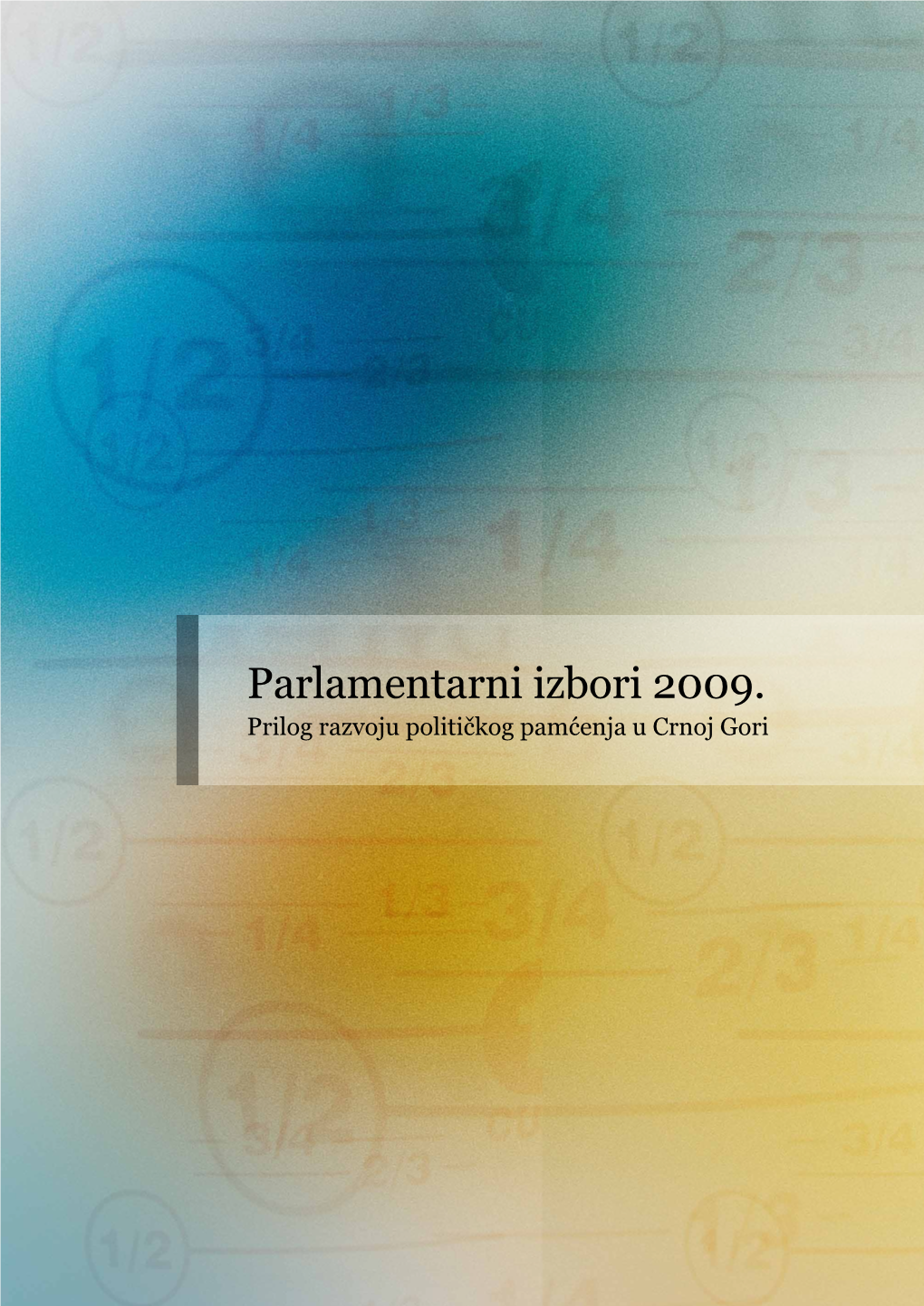 Parlamentarni Izbori 2009. – Doprinos