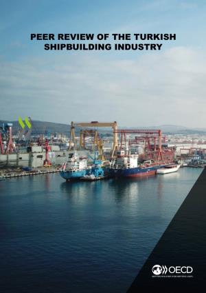 Peer Review of the Turkish Shipbuilding Industry 2 | Peer Review of the Turkish Shipbuilding Industry
