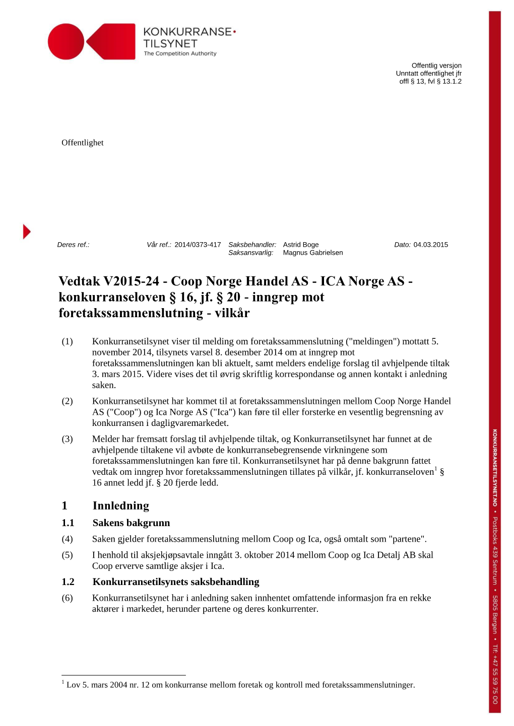 Coop Norge Handel AS - ICA Norge AS - Konkurranseloven § 16, Jf