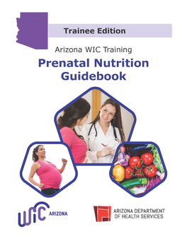 Prenatal Nutrition Guidebook Arizona WIC Training Trainee Edition