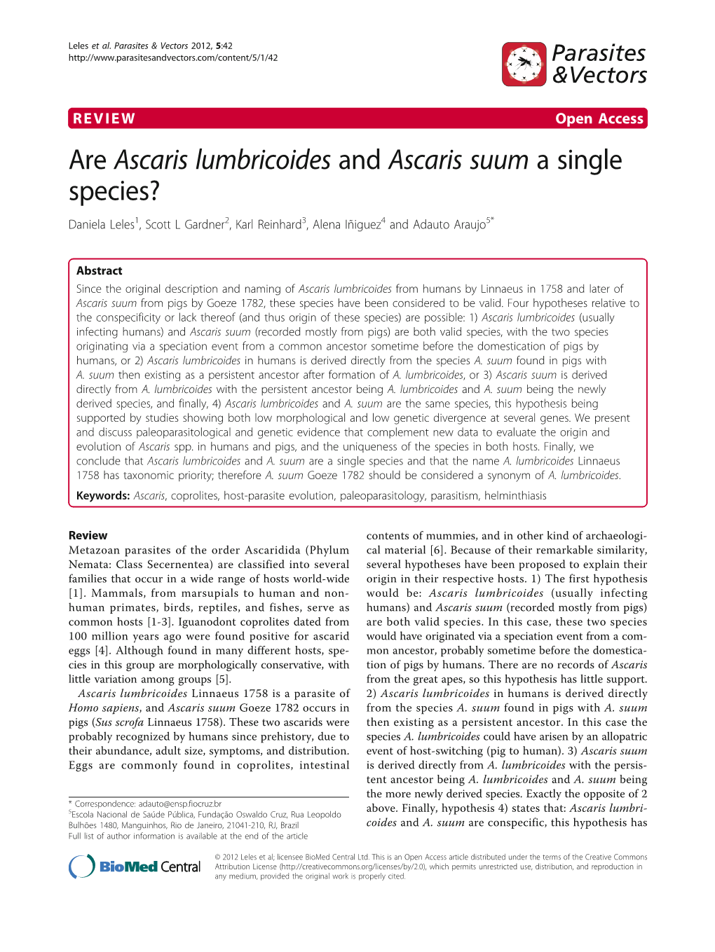 Are Ascaris Lumbricoides and Ascaris Suum a Single Species? Daniela Leles1, Scott L Gardner2, Karl Reinhard3, Alena Iñiguez4 and Adauto Araujo5*