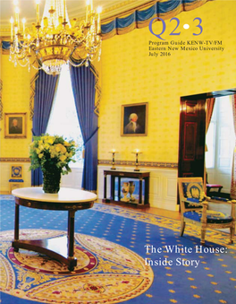 The White House: Inside Story When to Watch from Channel 3-2 – July 2016 a to Z Listings for Channel HD3-1 Are on Pages 18 & 19 24 Frames – Sundays, 1:30 P.M