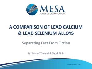 Comparison of Lead Calcium and Lead Selenium Alloys