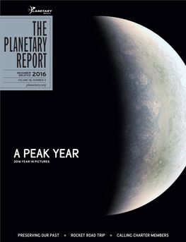 THE PLANETARY REPORT DECEMBER SOLSTICE 2016 VOLUME 36, NUMBER 4 Planetary.Org