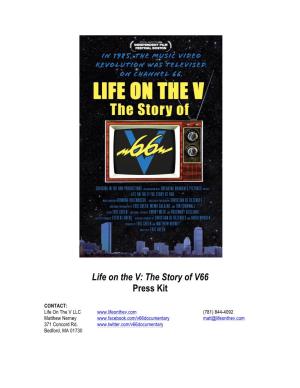 Life on the V: the Story of V66 Press Kit