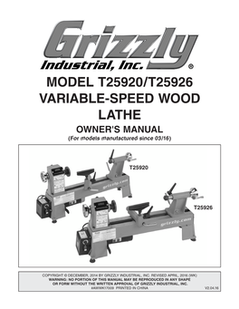 MODEL T25920/T25926 VARIABLE-SPEED WOOD LATHE OWNER's MANUAL (For Models Manufactured Since 03/16)