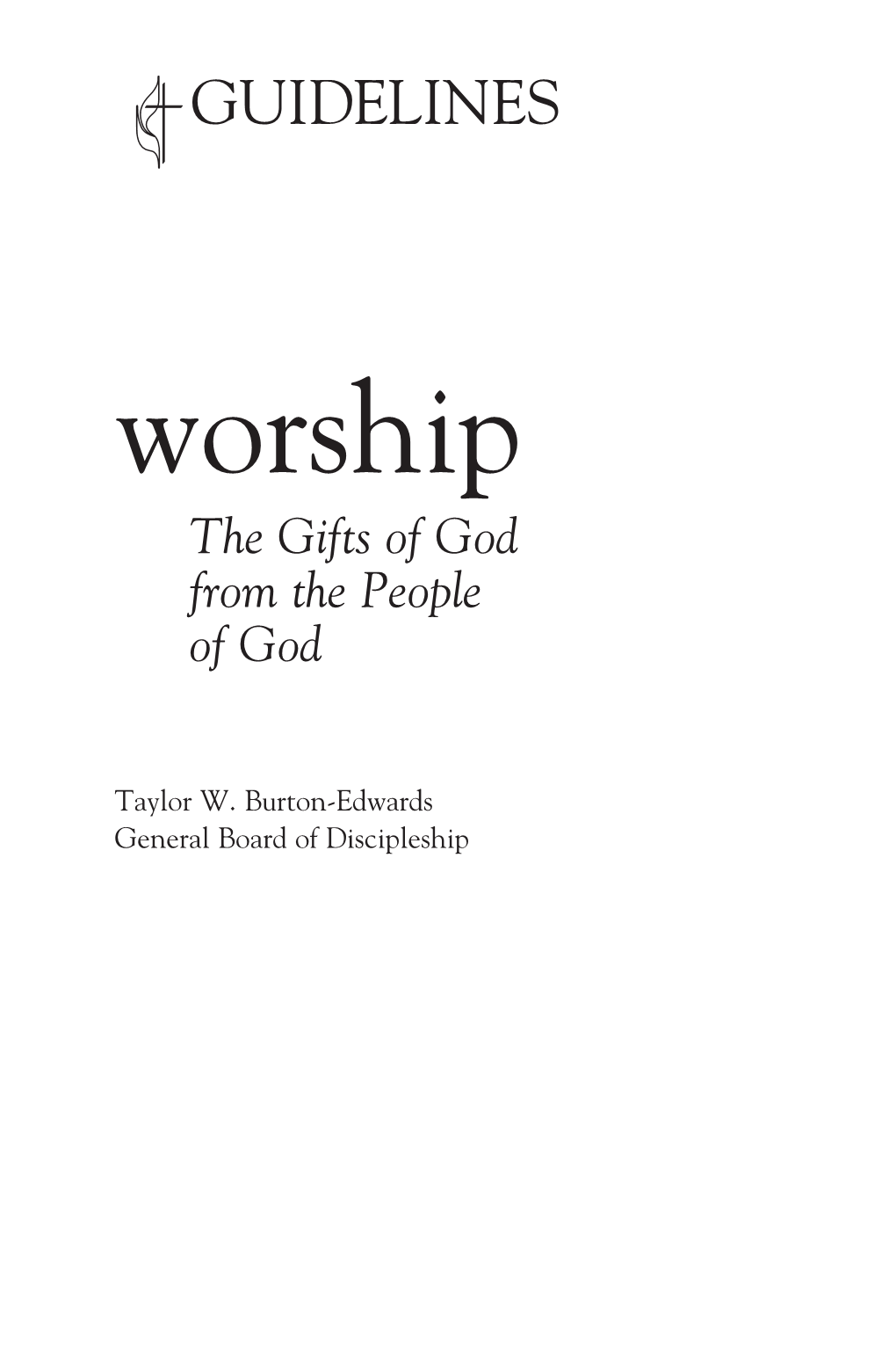 Worship the Gifts of God from the People of God