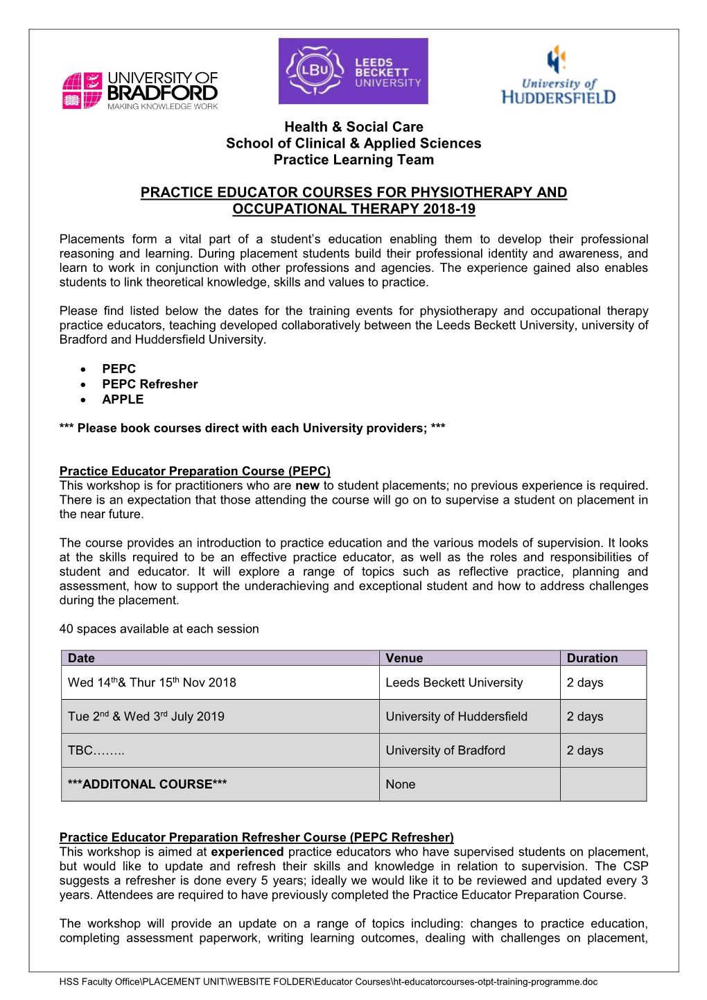 Health & Social Care School of Clinical & Applied Sciences Practice Learning Team PRACTICE EDUCATOR COURSES for PHYSIOTH