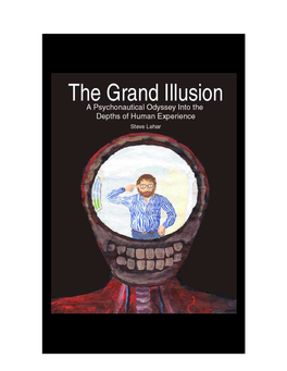 The Grand Illusion: a Psychonautical Odyssey Into the Depths of Human Experience