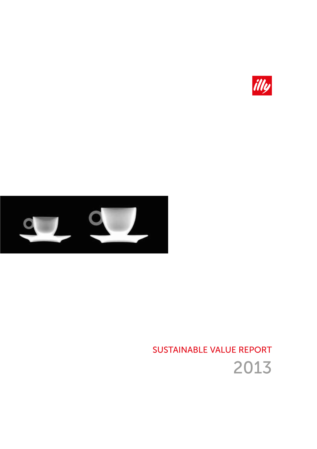 Illy Sustainable Value Report 2013 Identity and Values