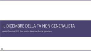 IL DICEMBRE DELLA TV NON GENERALISTA Analisi Dicembre 2012