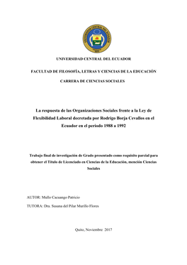 La Respuesta De Las Organizaciones Sociales Frente a La Ley De Flexibilidad Laboral Decretada Por Rodrigo Borja Cevallos En El Ecuador En El Periodo 1988 a 1992