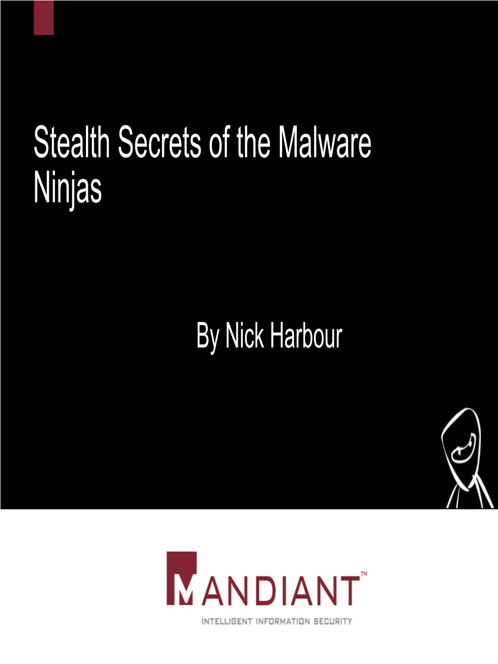 Stealth Secrets of the Malware Ninjas
