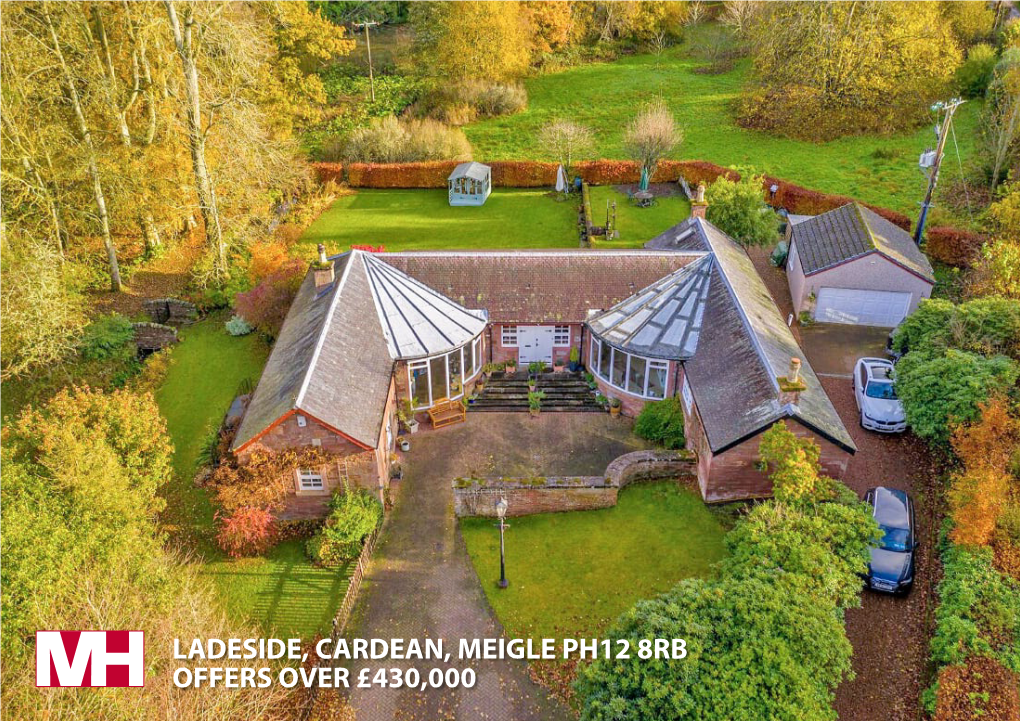 LADESIDE, CARDEAN, MEIGLE PH12 8RB OFFERS OVER £430,000 Mc Cash & Hunter Solicitors & Estate Agents
