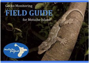 Gecko Monitoring FIELD GUIDE for Motuihe Island Copyright © 2017 Motuihe Island Restoration Trust April 2017