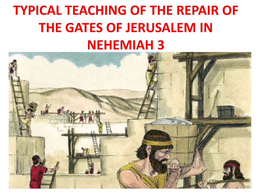 Typical Teaching of the Repair of the Gates of Jerusalem in Nehemiah 3