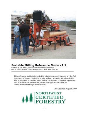 Portable Milling Reference Guide V1.1 Created by Ian Hanna, Northwest Natural Resource Group Phone:360-379-9421, Email:Ian@Nnrg.Org, Web