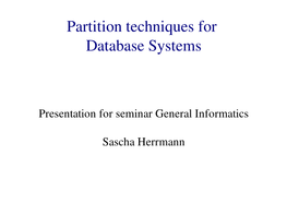 Partition Techniques for Database Systems