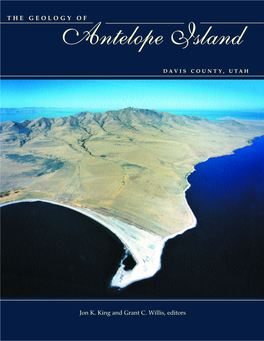 GEOLOGY of ANTELOPE ISLAND, the GEOLOGY of ANTELOPE ISLAND Davis County, Utah King and Willis