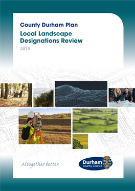 County Durham Plan Local Landscape Designations Review 2019 CONTENTS