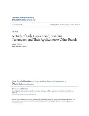 A Study of Lady Gaga's Brand, Branding Techniques, and Their